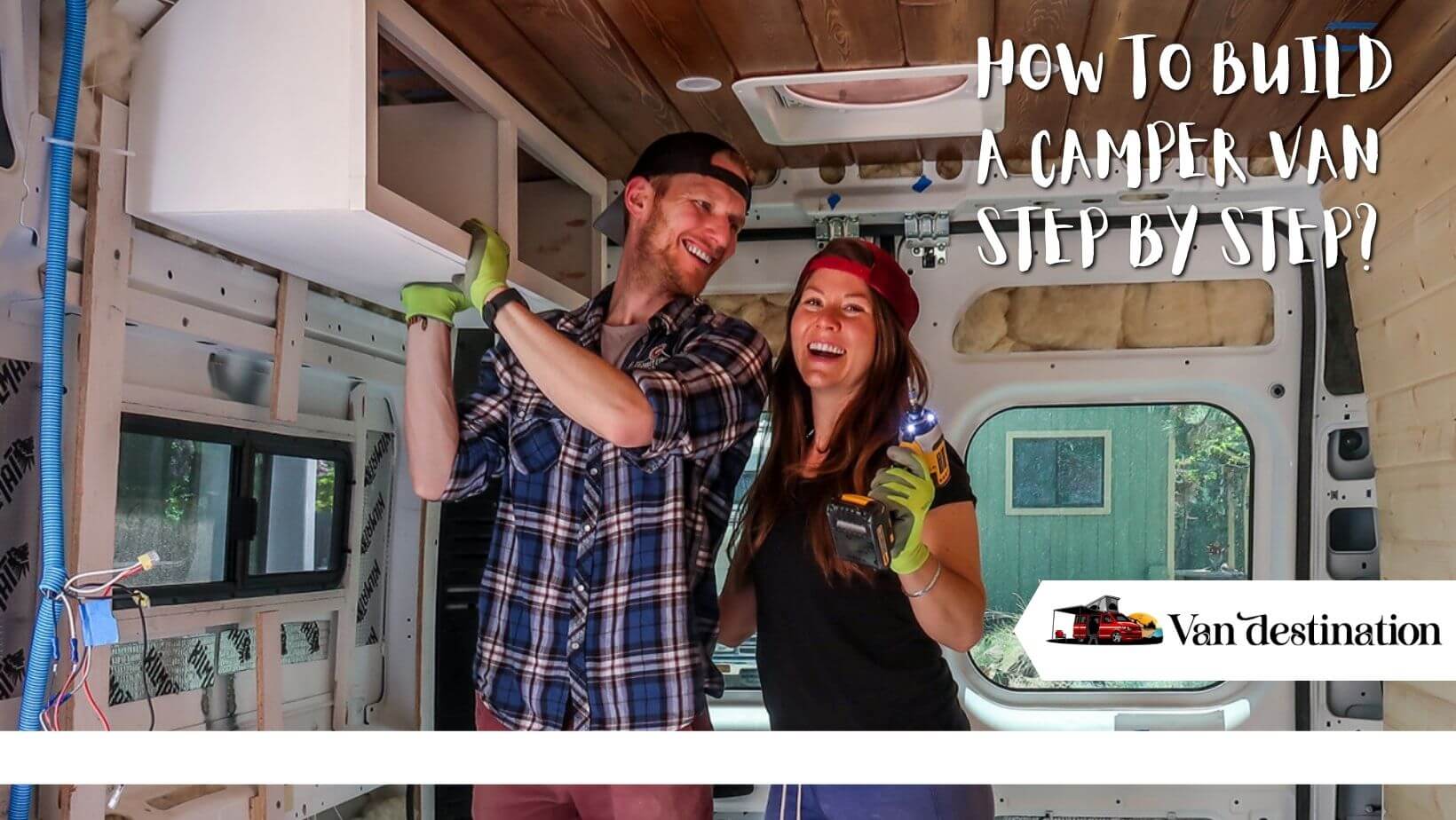 How To Build a Camper Van Step By Step