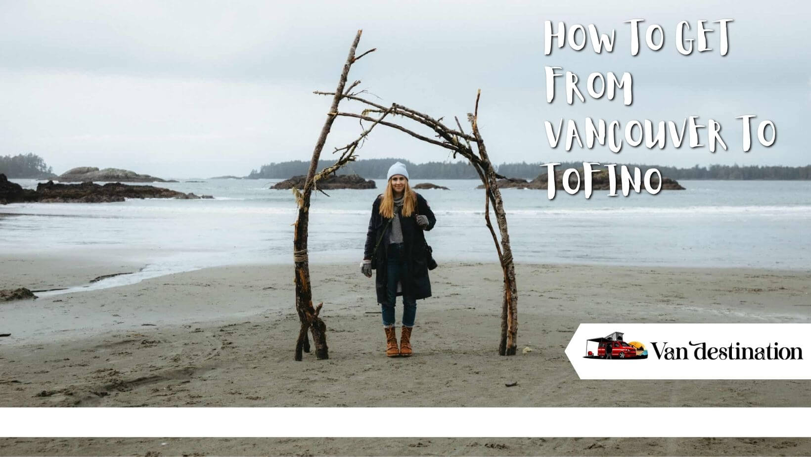 How to get from Vancouver to Tofino
