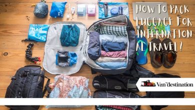 How To Pack Luggage For International Travel